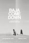 Nonton Baja Come Down (2021) lk21 Film Subtitle Indonesia