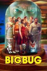 Nonton Bigbug (2022) lk21 Film Subtitle Indonesia