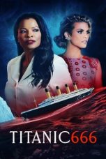 Nonton Titanic 666 (2022) lk21 Film Subtitle Indonesia