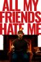 Nonton Dan Download All My Friends Hate Me (2022) lk21 Film Subtitle Indonesia