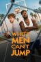 Nonton Dan Download White Men Can't Jump (2023) lk21 Film Subtitle Indonesia