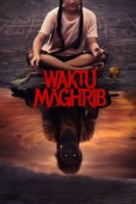 Nonton Dan Download Waktu Maghrib (2023) lk21 Film Subtitle Indonesia