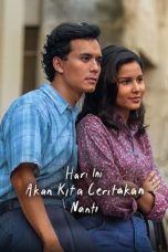 Nonton Dan Download Hari Ini Akan Kita Ceritakan Nanti (2023) lk21 Film Subtitle Indonesia