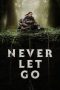 Nonton Dan Download Never Let Go (2024) lk21