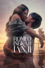 Nonton Dan Download Romeo Ingkar Janji (2024) lk21