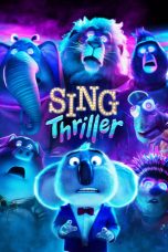 Nonton Dan Download Sing: Thriller (2024) lk21