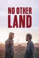 Nonton Dan Download No Other Land (2024) lk21